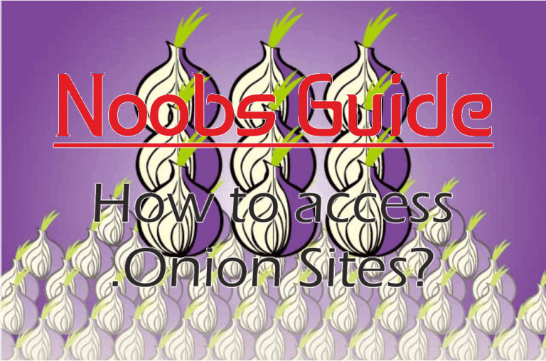 How to Access .Onion Sites? - Noobs Guide - Deep Web